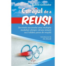curajul de a reusi